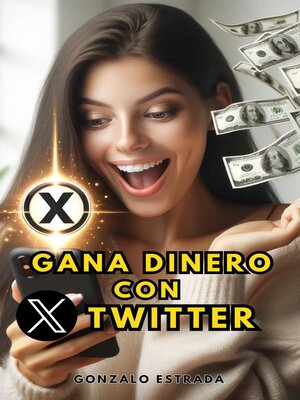 cover image of Gana Dinero con X (Twitter)